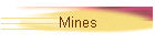 Mines