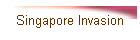 Singapore Invasion