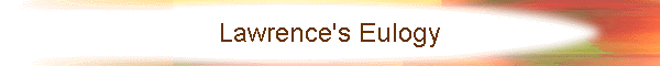 Lawrence's Eulogy