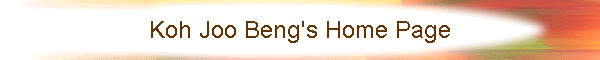 Koh Joo Beng's Home Page