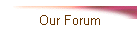 Our Forum
