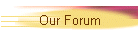 Our Forum